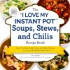 I Love My Soup & Stew Cookbook by Adams Media Illustrated Edition-0
